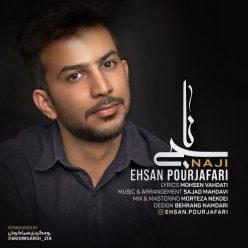 Ehsan Pourjafari  – Naji